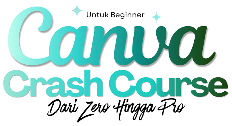 Canva Crash Course untuk Beginner, Dari Zero Hingga Pro